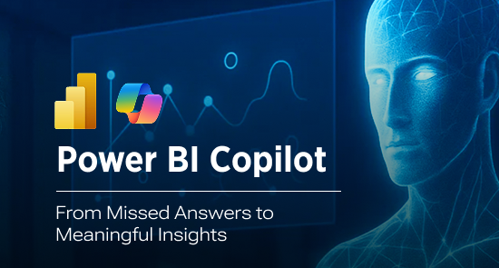 Why Power BI Copilot Falls Short and How Business Leaders Can Fix It